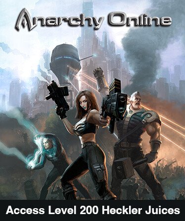 Anarchy Online: Access Level 200 Heckler Juices