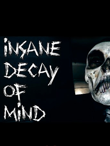 Insane Decay of Mind