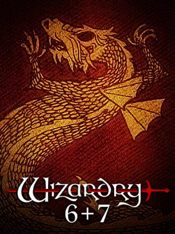 Wizardry 6 and 7