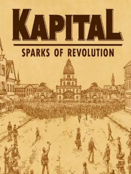 Kapital: Sparks of Revolution