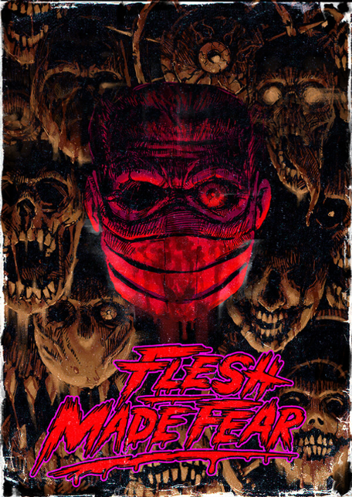 Flesh Made Fear