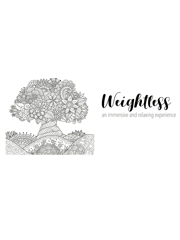 Weightless: An immersive and relaxing experience