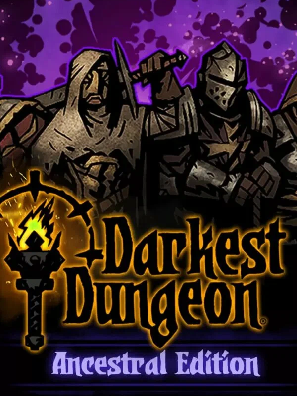 Darkest Dungeon: Ancestral Edition 2018