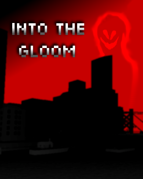 Into The Gloom