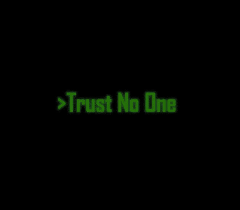 Trust No One