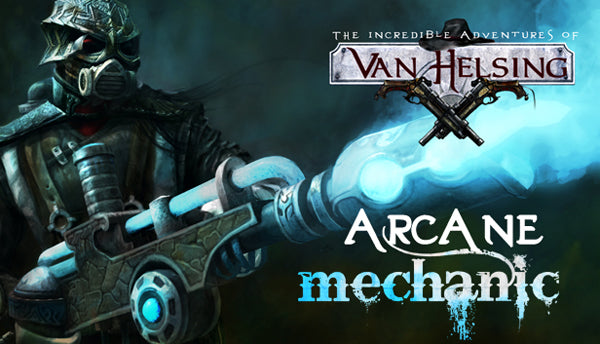 The Incredible Adventures of Van Helsing - Arcane Mechanic DLC