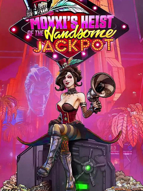Borderlands 3 - Moxxi's Heist of the Handsome Jackpot DLC