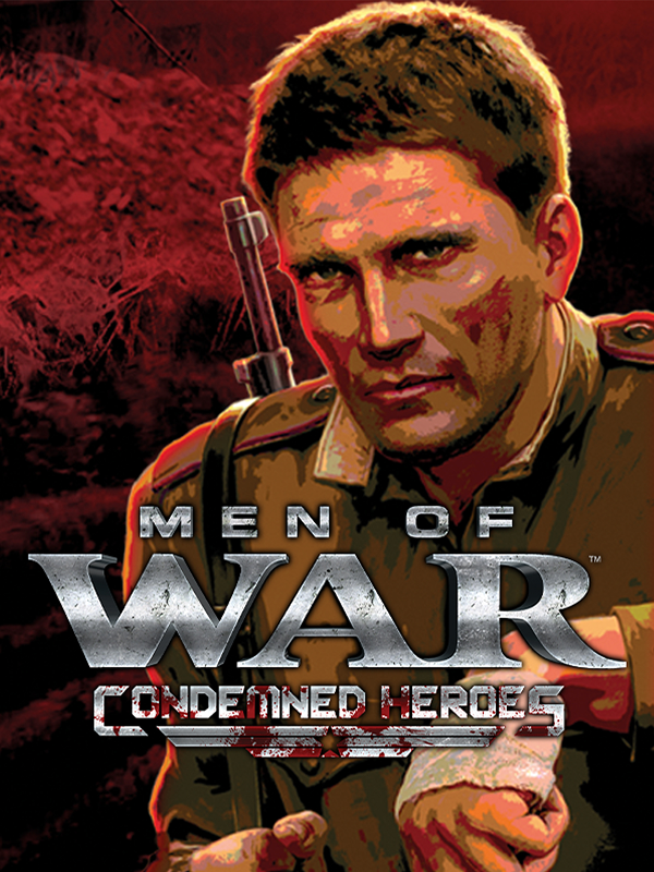 Men of War: Condemned Heroes