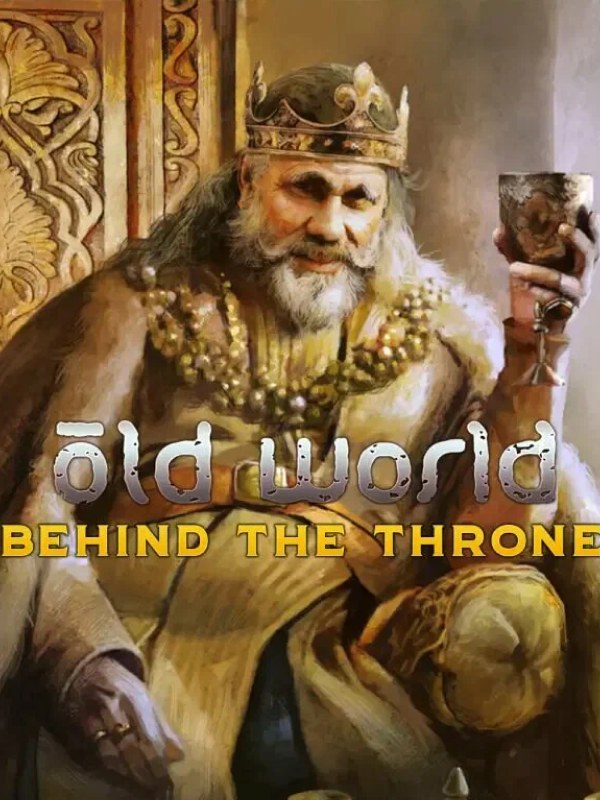 Old World - Behind the Throne DLC