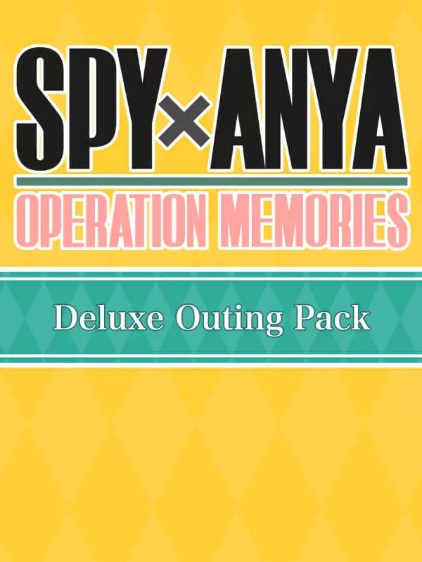 SPY×ANYA: Operation Memories - Deluxe Outing Pack