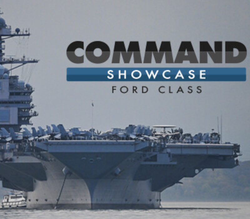 Command: Showcase - Ford Class DLC