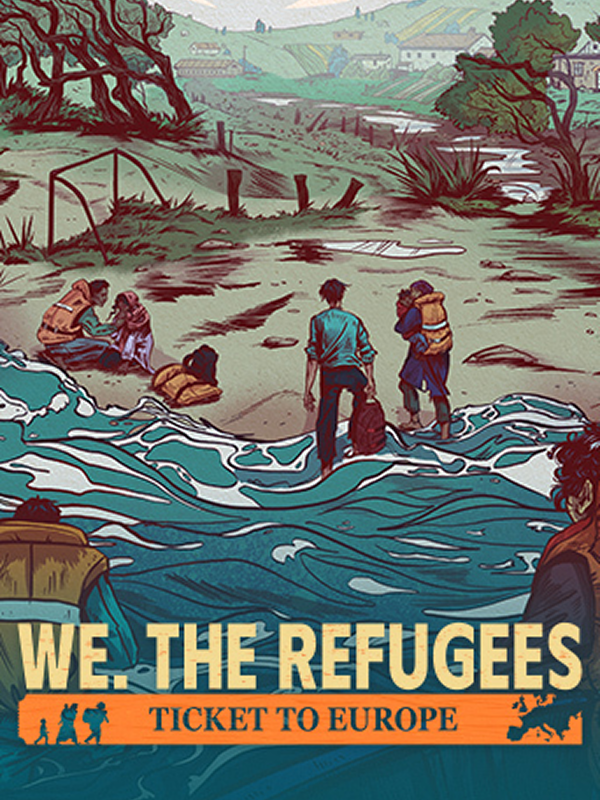 We. The Refugees: Ticket to Europe