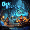 Core Keeper Mining Guide: Tips & Tricks to Get Rare Resources Fast