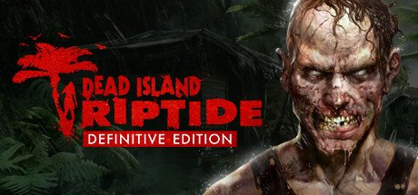 Dead Island Riptide Definitive Edition (no DE)