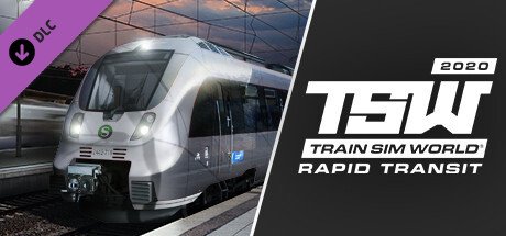 Train Sim World - Rapid Transit DLC