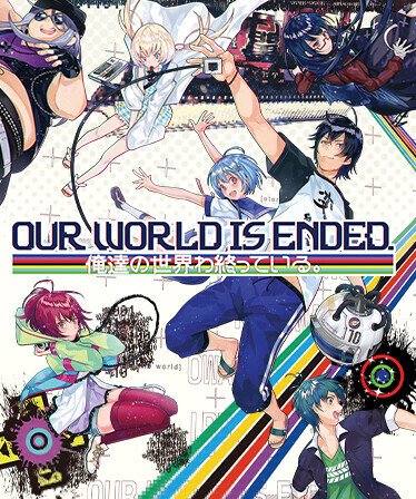 Our World Is Ended.
