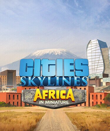 Cities: Skylines - Content Creator Pack: Africa in Miniature