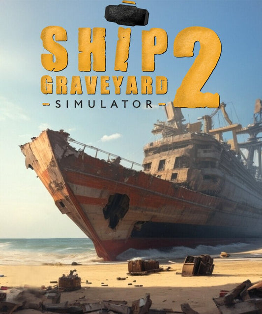 Ship Graveyard Simulator 2
