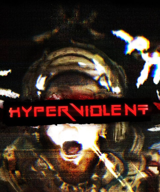 HYPERVIOLENT