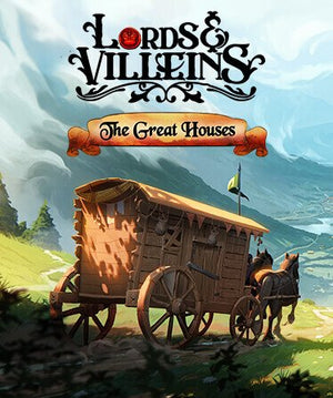 Lords and Villeins: The Great Houses