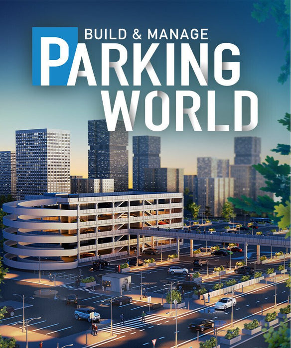 Parking World: Build & Manage