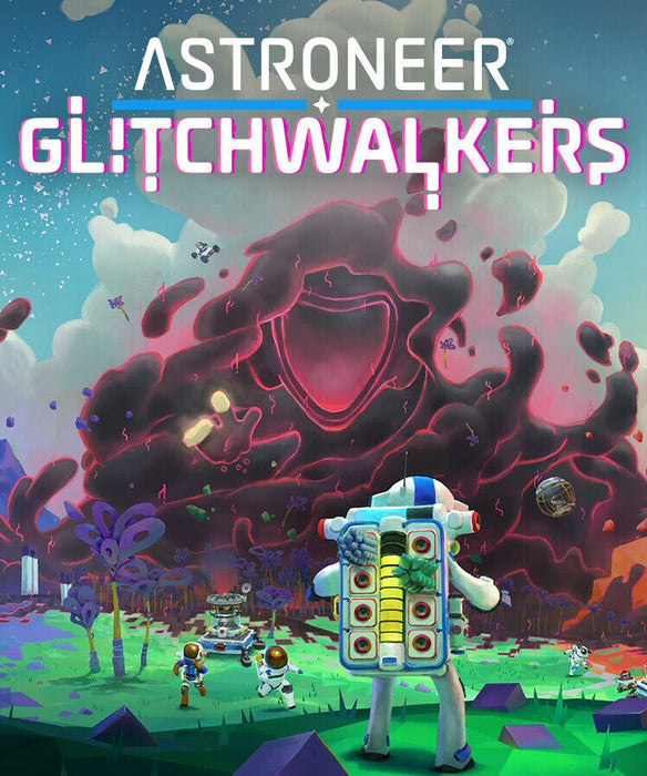 ASTRONEER: Glitchwalkers