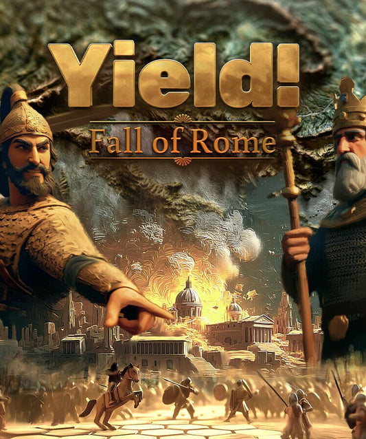 Yield! Fall of Rome