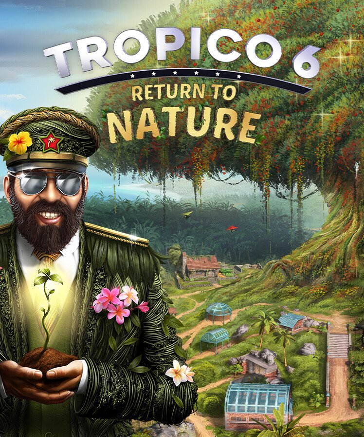 Tropico 6 - Return to Nature