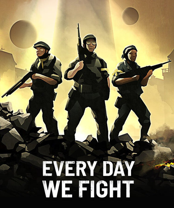Every Day We Fight