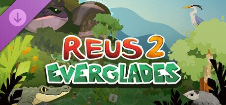 Reus 2 - Everglades