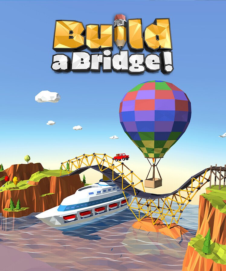Build a Bridge!