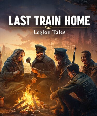 Last Train Home- Legion Tales