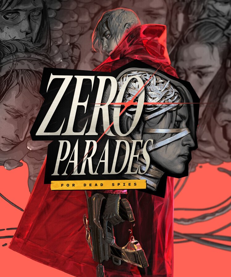 ZERO PARADES: For Dead Spies
