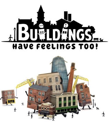 Buildings Have Feelings Too!