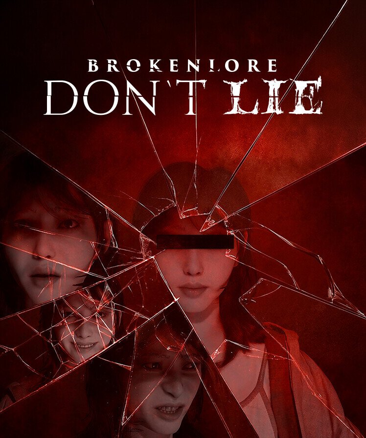 BrokenLore: DON’T LIE