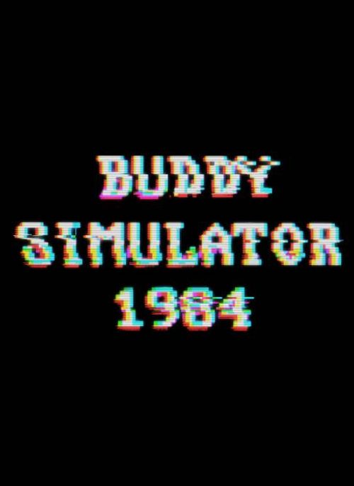 Buddy Simulator 1984 (valid until May, 2027)