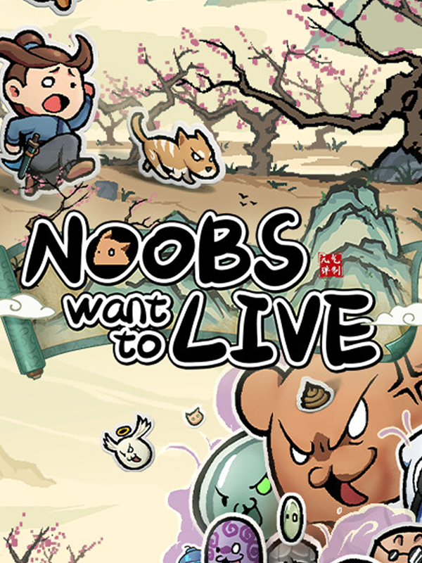 Noobs Want to Live
