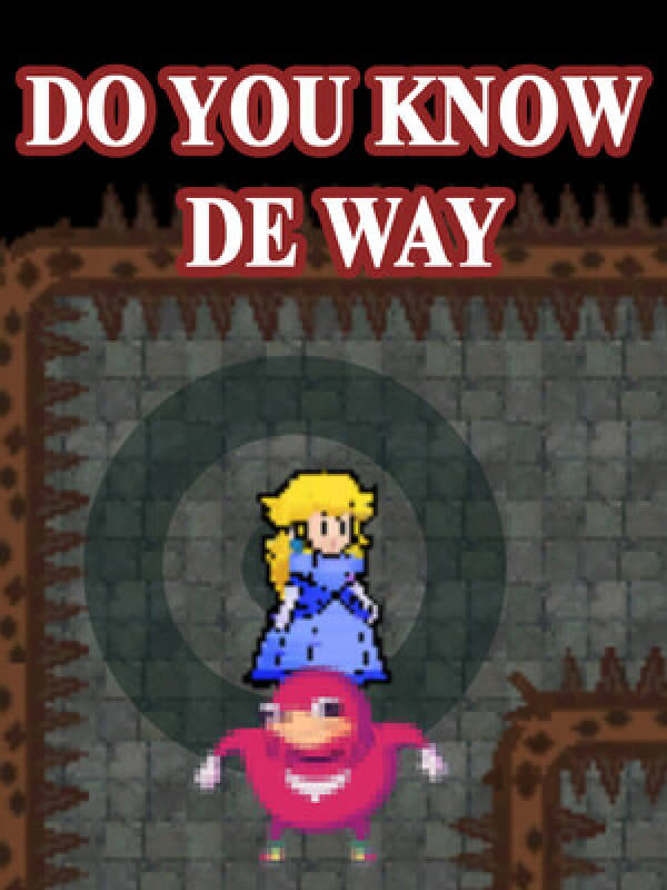 Do you know de way