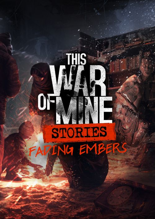This War of Mine: Stories - Fading Embers DLC