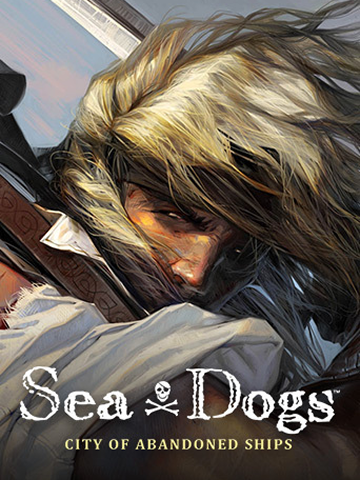 Sea Dogs: City of Abandoned Ships