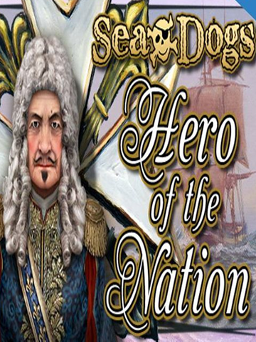 Sea Dogs: To Each His Own - Hero of the Nation DLC