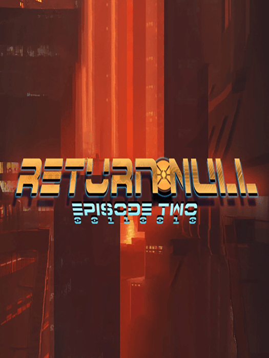 Return NULL - Episode 2