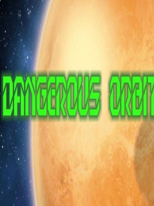 Dangerous Orbit
