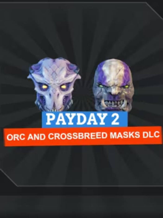 PAYDAY 2 - Orc and Crossbreed Masks DLC
