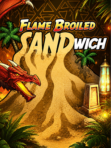 HOARD: Flame-Broiled SANDwich DLC