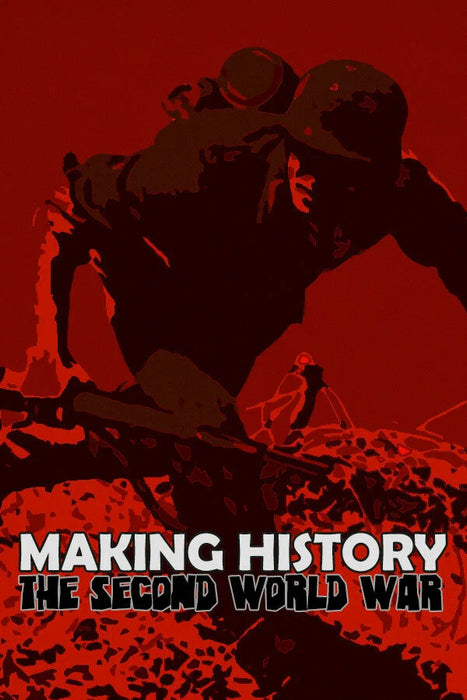 Making History: The World Wars