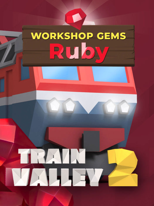Train Valley 2: Workshop Gems - Ruby