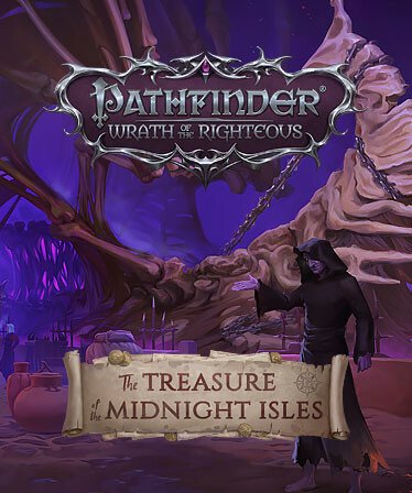 Pathfinder: Wrath of the Righteous - The Treasure of the Midnight Isles