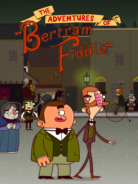 Adventures of Bertram Fiddle: Episode 1: A Dreadly Business