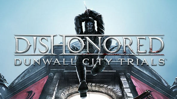 Dishonored: Dunwall City Trials DLC